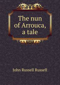 The nun of Arrouca, a tale