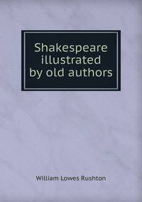 Shakespeare illustrated by old authors