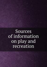 Sources of information on play and recreation