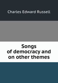 Songs of democracy and on other themes