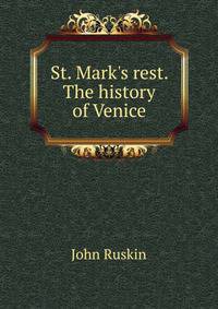 St. Mark's rest. The history of Venice