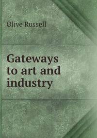 Gateways to art and industry