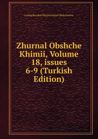 Zhurnal Obshche Khimii, Volume 18, issues 6-9 (Turkish Edition)
