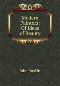 Modern Painters: Of Ideas of Beauty