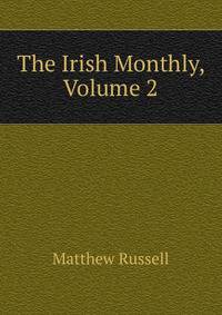The Irish Monthly, Volume 2