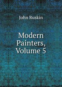Modern Painters, Volume 5