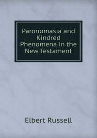 Paronomasia and Kindred Phenomena in the New Testament