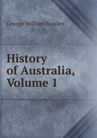 History of Australia, Volume 1