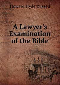 A Lawyer's Examination of the Bible