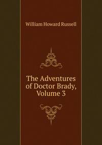 The Adventures of Doctor Brady, Volume 3