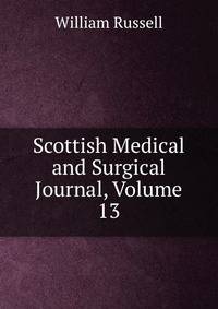 Scottish Medical and Surgical Journal, Volume 13