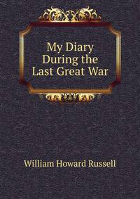 My Diary During the Last Great War