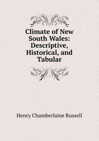 Climate of New South Wales: Descriptive, Historical, and Tabular