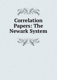 Correlation Papers: The Newark System