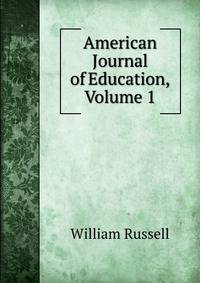 American Journal of Education, Volume 1