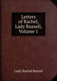 Letters of Rachel, Lady Russell, Volume 1