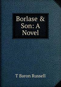 Borlase &amp; Son: A Novel