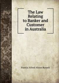 The Law Relating to Banker and Customer in Australia