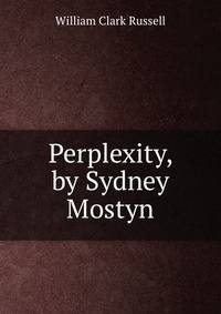 Perplexity, by Sydney Mostyn