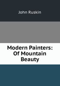 Modern Painters: Of Mountain Beauty