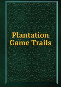 Plantation Game Trails
