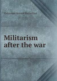 Militarism after the war