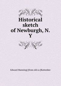Historical sketch of Newburgh, N.Y.