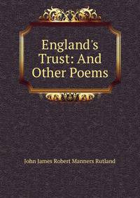 England's Trust: And Other Poems