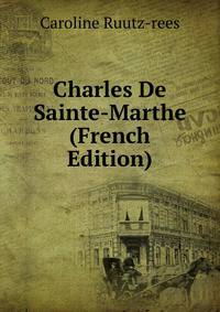 Charles De Sainte-Marthe (French Edition)