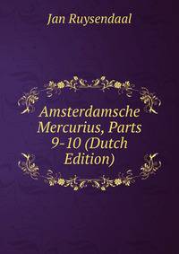 Amsterdamsche Mercurius, Parts 9-10 (Dutch Edition)