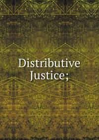 Distributive Justice;