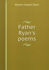 Father Ryan's poems
