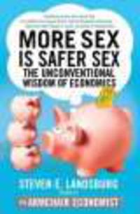 More Sex is Safer Sex: Unconventional Wisdom of Economics