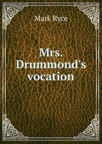 Mrs. Drummond's vocation