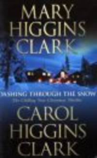 Carol Higgins Clark: Dashing Through the Snow
