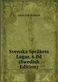 Svenska Sprakets Lagar. 6 Bd (Swedish Edition)