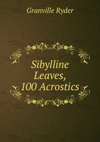 Sibylline Leaves, 100 Acrostics