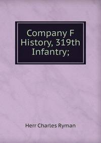 Company F History, 319th Infantry;