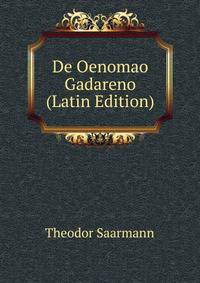 De Oenomao Gadareno (Latin Edition)