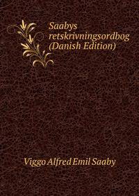 Saabys retskrivningsordbog (Danish Edition)