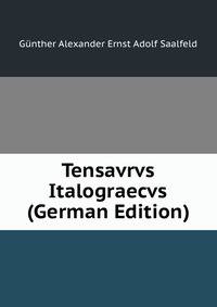 Tensavrvs Italograecvs (German Edition)