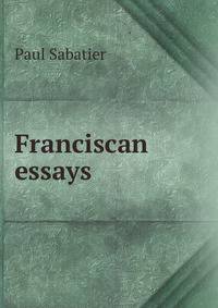 Franciscan essays