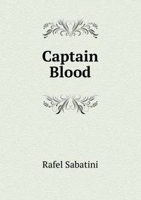 Captain Blood. His Odyssey