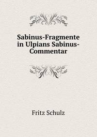 Sabinus-Fragmente in Ulpians Sabinus-Commentar