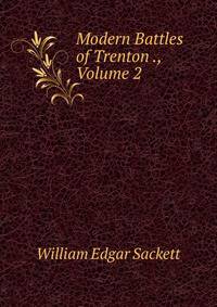 Modern Battles of Trenton ., Volume 2