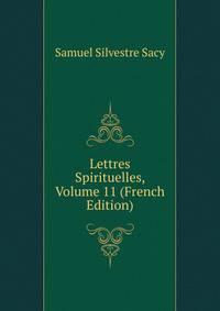 Lettres Spirituelles, Volume 11 (French Edition)