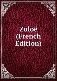Zoloe (French Edition)