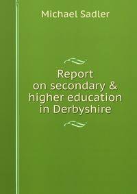 Report on secondary &amp; higher education in Derbyshire