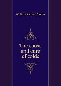 The cause and cure of colds
