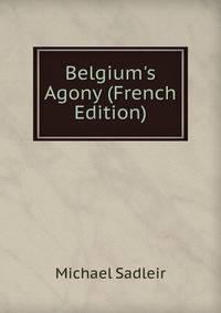 Belgium's Agony (French Edition)